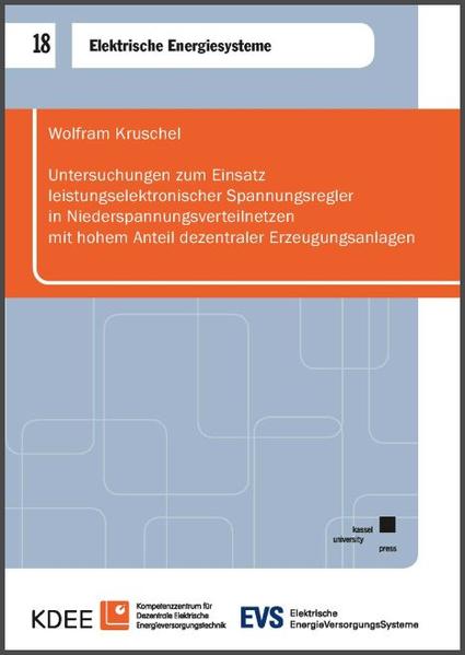 Untersuchungen zum Einsatz leistungselektronischer Spannungsregler in Niederspannungsverteilnetzen mit hohem Anteil dezentraler Erzeugungsanlagen