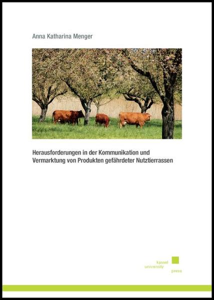 Herausforderungen in der Kommunikation und Vermarktung von Produkten gefährdeter Nutztierrassen