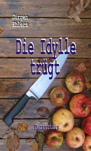 Die Idylle trügt