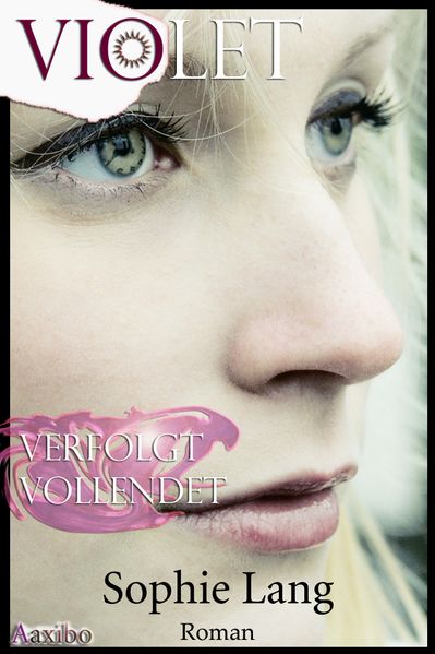 Violet - Verfolgt / Vollendet - Buch 6-7