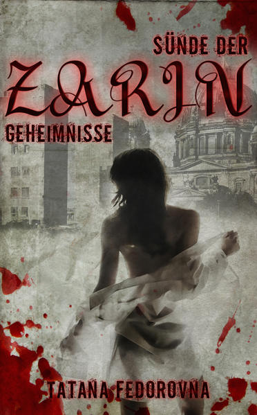 Sünde der Zarin. Geheimnisse: Horror-Mystery-Thriller