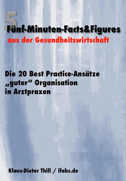 Die 20 Best Practice-Ansätze „guter“ Organisation in Arztpraxen