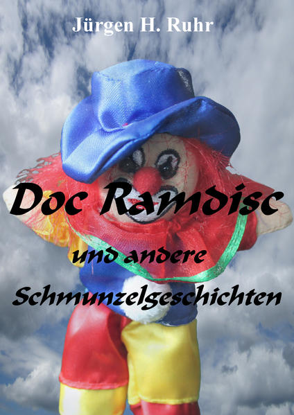 Doc Ramdisc und andere Schmunzelgeschichten