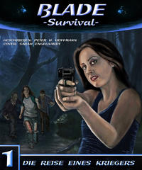 BLADE Survival 1: Die Reise eines Kriegers