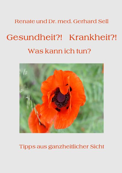 Gesundheit?! Krankheit?! Was kann ich TUN?