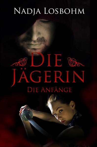 Die Jägerin - Die Anfänge (Band 1)