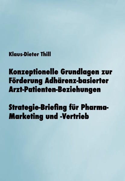 Konzeptionelle Grundlagen zur Förderung Adhärenz-basierter Arzt-Patienten-Beziehungen