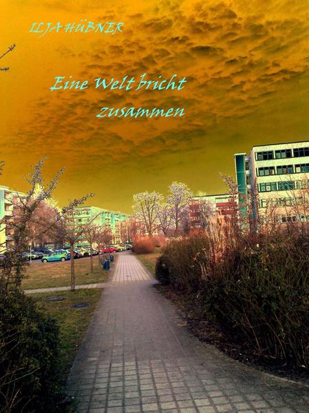 Eine Welt bricht zusammen