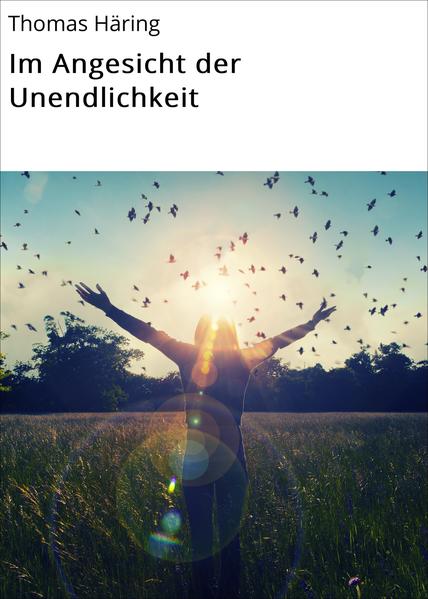 Im Angesicht der Unendlichkeit