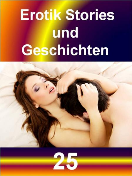 Erotik Stories und Geschichten 25