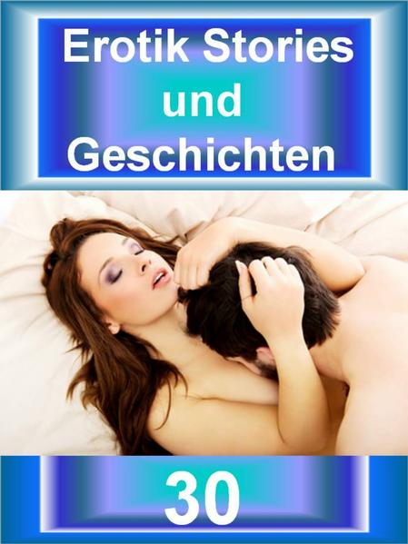 Erotik Stories und Geschichten 30