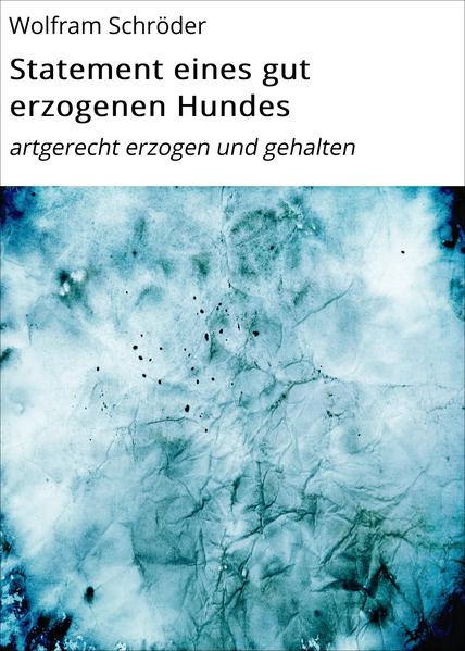 Statement eines gut erzogenen Hundes