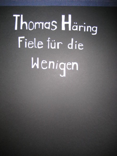 Fiele für die Wenigen