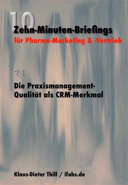 Die Praxismanagement-Qualität als CRM-Merkmal