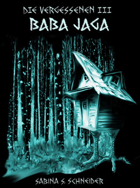 Die Vergessenen: Baba Jaga - Buch 3