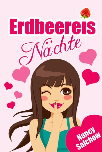 Erdbeereisnächte: Liebesroman