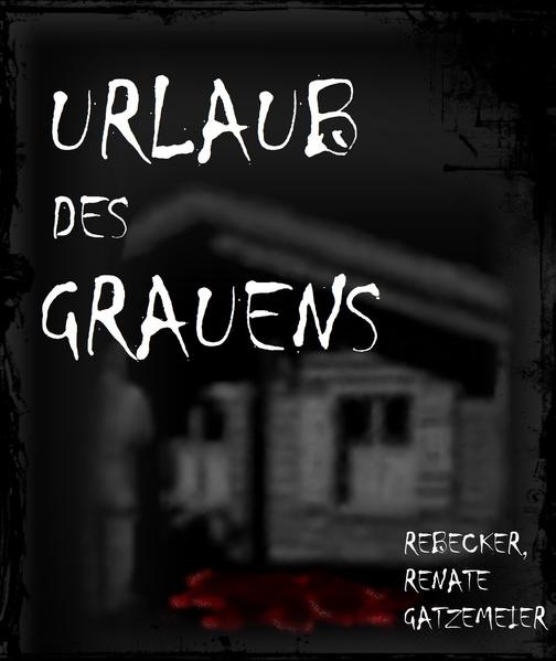 Urlaub des Grauens