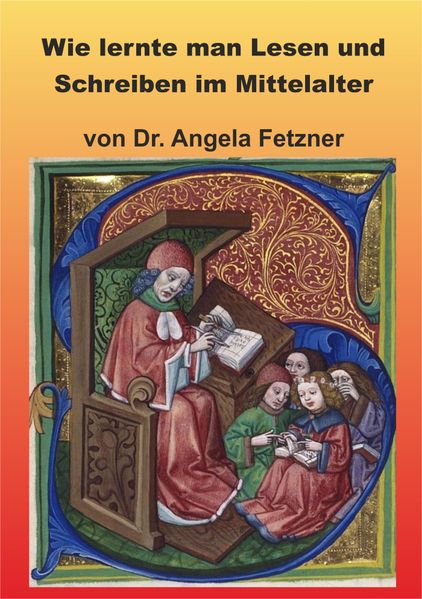 Wie lernte man Lesen und Schreiben im Mittelalter