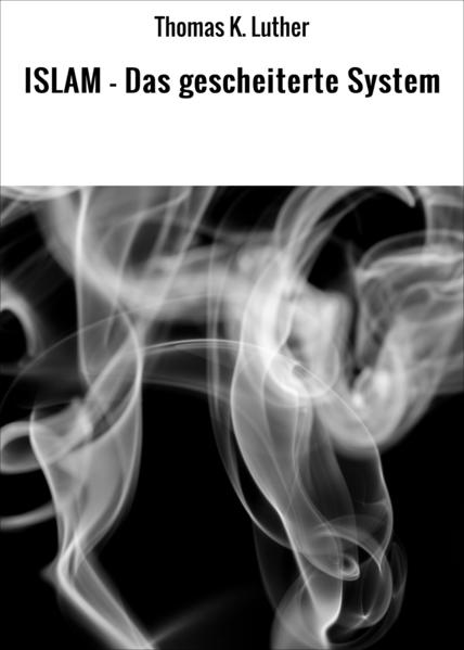 ISLAM - Das gescheiterte System