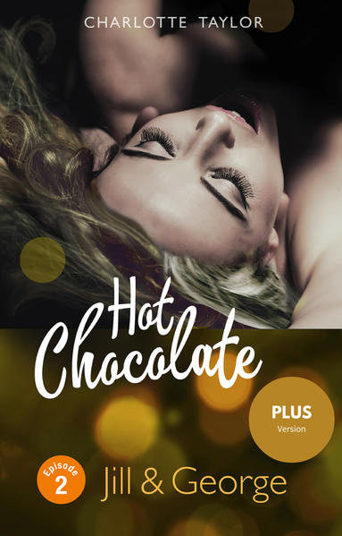Hot Chocolate - Jill & George (plus-Version)