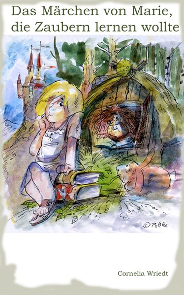 Das Märchen von Marie, die Zaubern lernen wollte