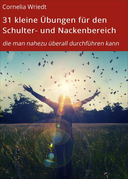 31 kleine Übungen für den Schulter- und Nackenbereich