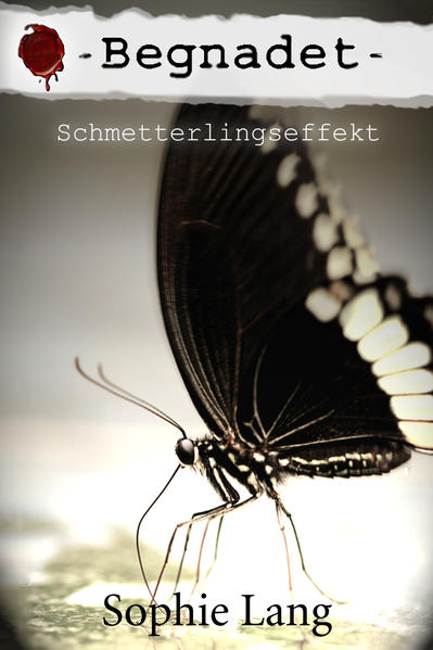 Begnadet - Schmetterlingseffekt - Buch 1