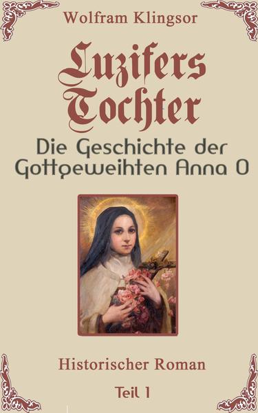 Luzifers Tochter - Die Geschichte der Gottgeweihten Anna O