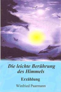 Die leichte Berührung des Himmels