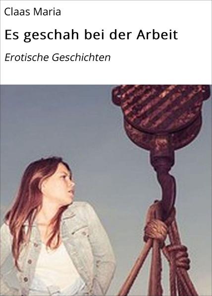 Es geschah bei der Arbeit