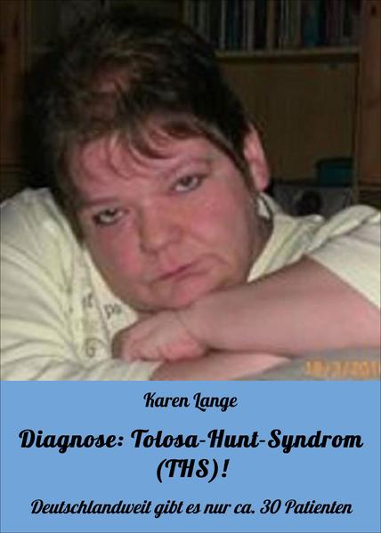 Diagnose: Tolosa-Hunt-Syndrom (THS)!