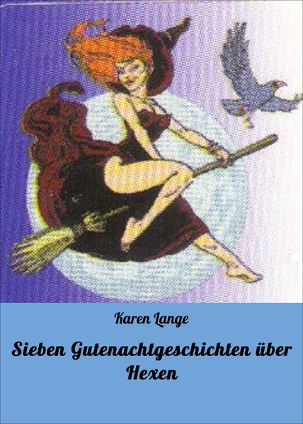 Sieben Gutenachtgeschichten über Hexen