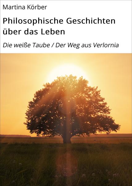 Philosophische Geschichten über das Leben