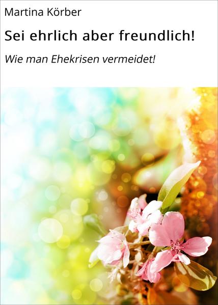 Sei ehrlich aber freundlich!