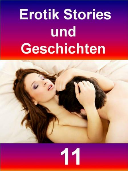 Erotik Stories und Geschichten 11