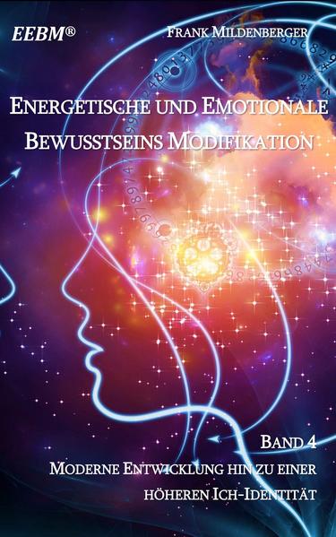 Energetische und Emotionale Bewusstseins Modifikation