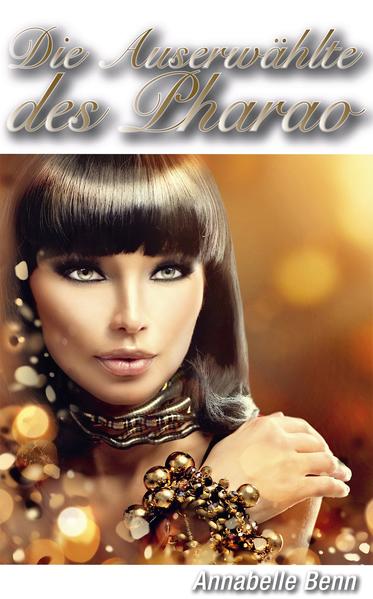 Die Auserwählte des Pharao