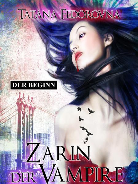 Zarin der Vampire. Der Beginn: Der Zar und selbst Russland können fallen, das Haus Romanow ist jedoch unsterblich