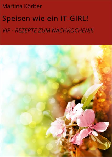 Speisen wie ein IT-GIRL!