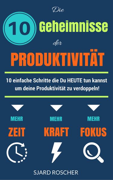 Die 10 Geheimnisse der Produktivität