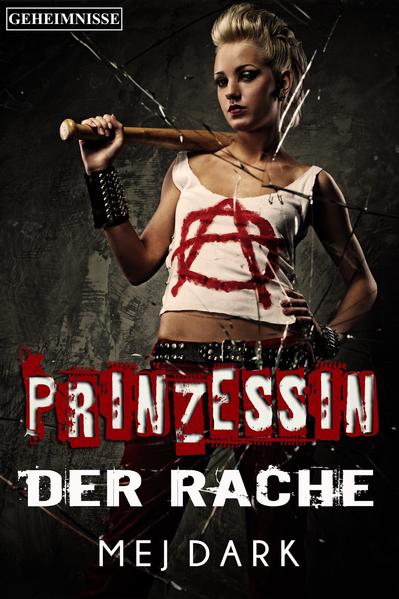 Prinzessin der Rache. Geheimnisse: Ein Vampire - Thriller aus dem heutigen Berlin