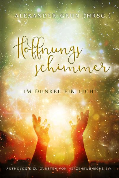 Hoffnungsschimmer - Im Dunkel ein Licht