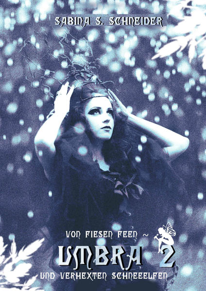 Umbra 02: Von fiesen Feen und verhexten Schneeelfen