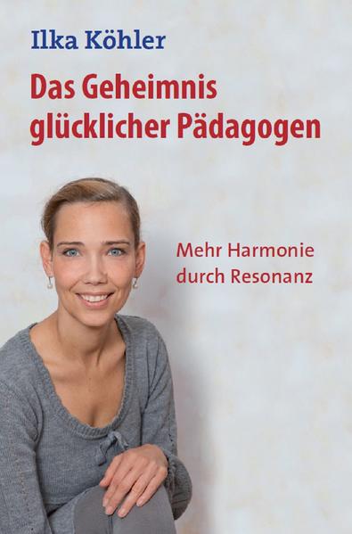 Das Geheimnis glücklicher Pädagogen