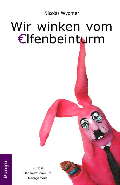 Wir winken vom Elfenbeinturm (Das Bullshit Bingo Blog 2)