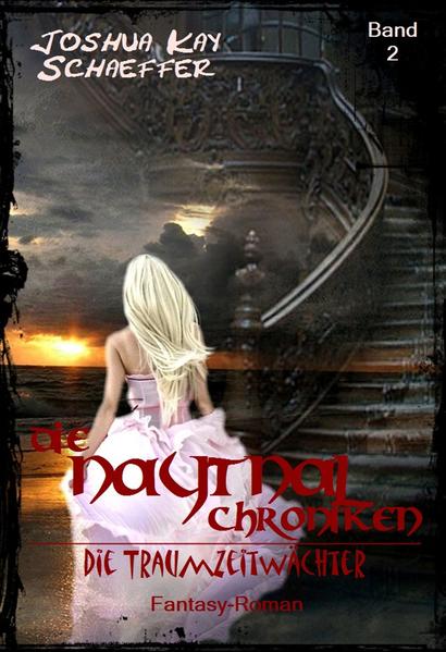 Die Naytnal-Chroniken - Die Traumzeitwächter