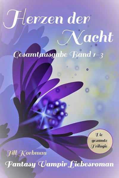 Herzen der Nacht - Gesamtausgabe Band 1-3