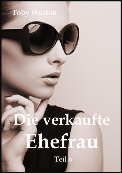 Die verkaufte Ehefrau, Band 6