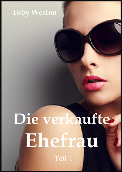 Die verkaufte Ehefrau, Band 4