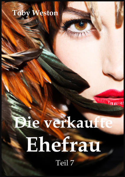 Die verkaufte Ehefrau, Band 7